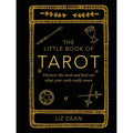 The Little Book of Tarot by Liz Dean