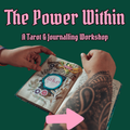 The Power Within - A Tarot and Journaling Workshop (Chester)