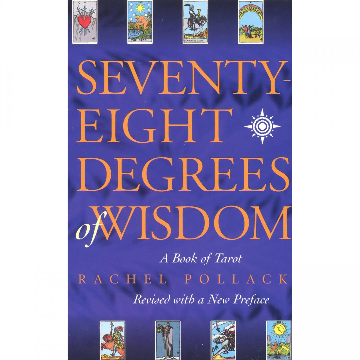 Seventy Eight Degrees of Wisdom by Rachel Pollack