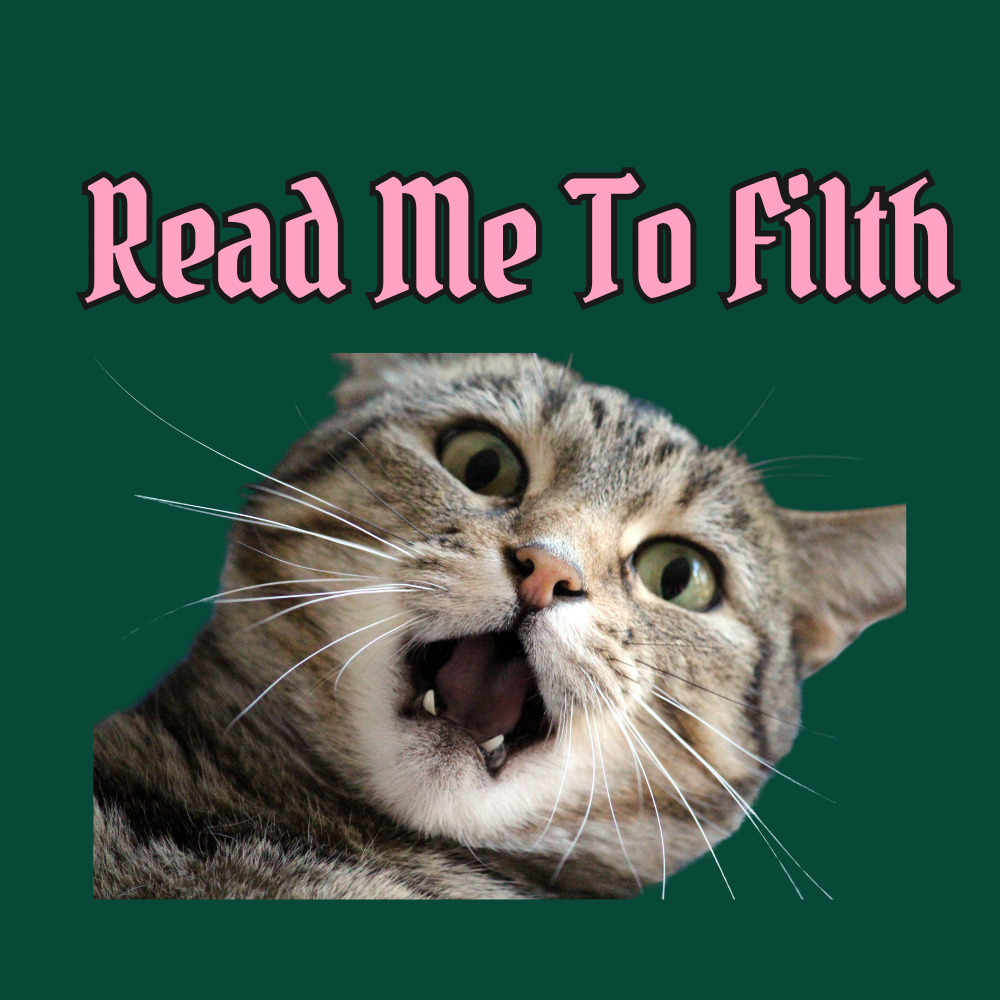 A square graphic with a close-up photo of a tabby cat's face against a dark green background, with the pink text 'Read Me To Filth' above it.