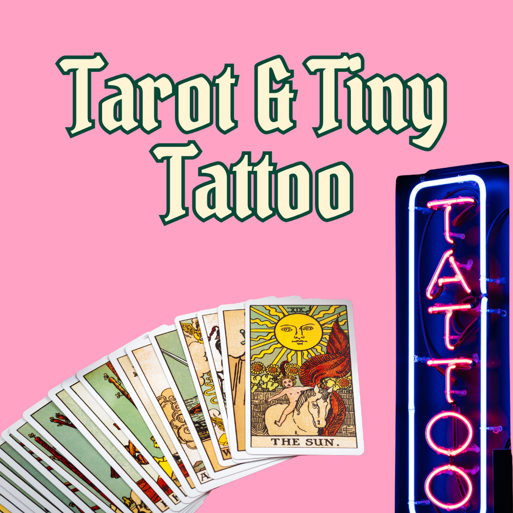Tarot & Tiny Tattoo